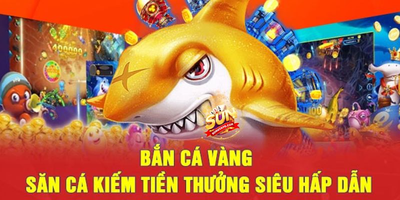 Cơ chế gameplay của game bắn cá vàng Sunwin