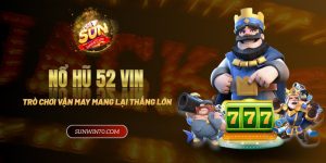 Nổ hũ 52 vin: Trò chơi vận may với cơ hội thắng lớn