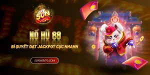 Nổ hũ 88 - Bí quyết để đạt jackpot cực nhanh từ cao thủ